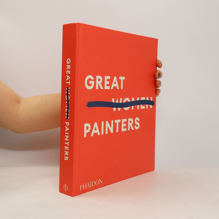 Alison M. Gingeras Great Women Painters