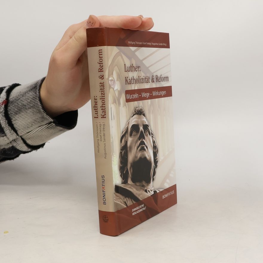 Wolfgang Thönissen Luther: Katholizität und Reform