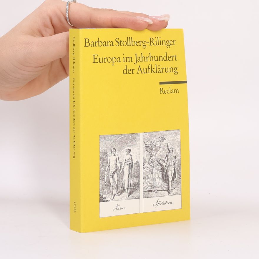 Barbara Stollberg-Rilinger Europa im Jahrhundert der Aufklärung