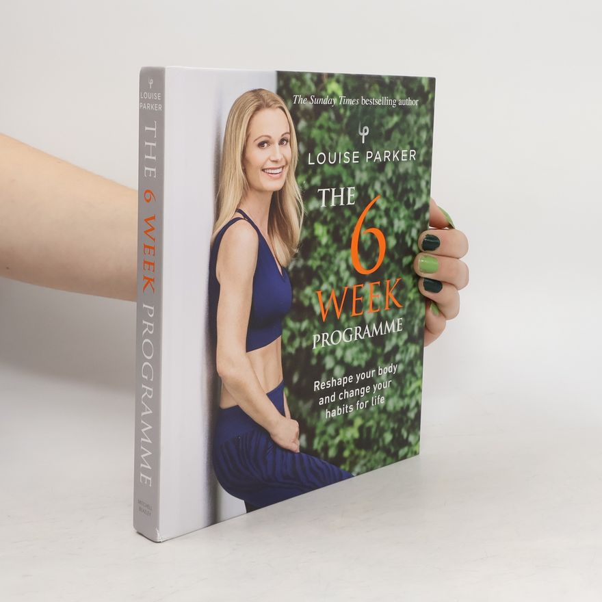 Louise Parker Louise Parker: The 6 Week Programme