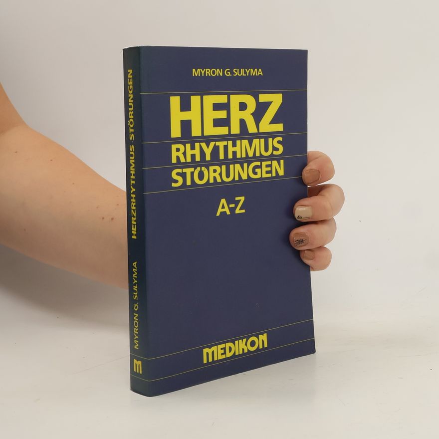 Myron G. Sulyma Herzrhythmusstörungen A - Z