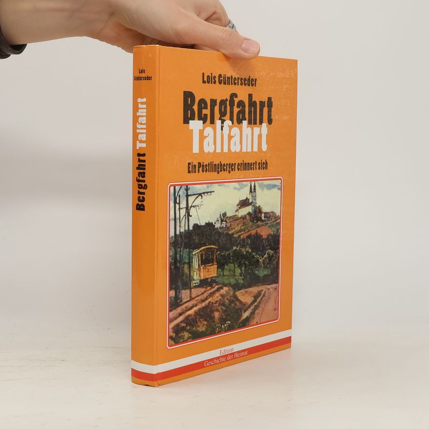 Lois Günterseder Bergfahrt - Talfahrt