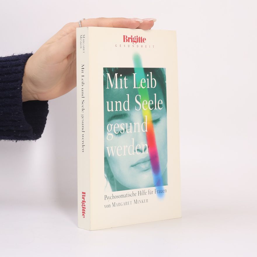Margaret Minker Mit Leib und Seele gesund werden