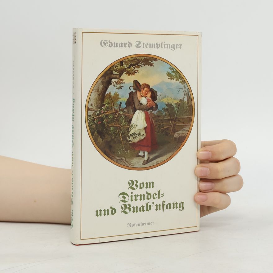 Eduard Stemplinger Vom Dirndel- und Buab'nfang