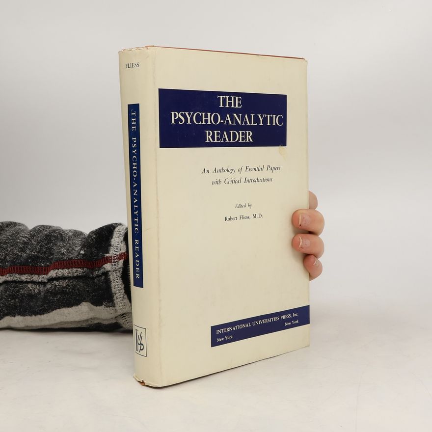 Robert Fliess The Psycho-analytic Reader