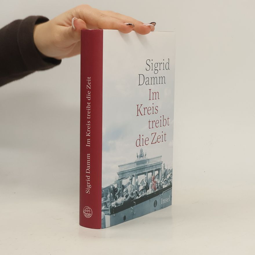 Sigrid Damm Im Kreis treibt die Zeit