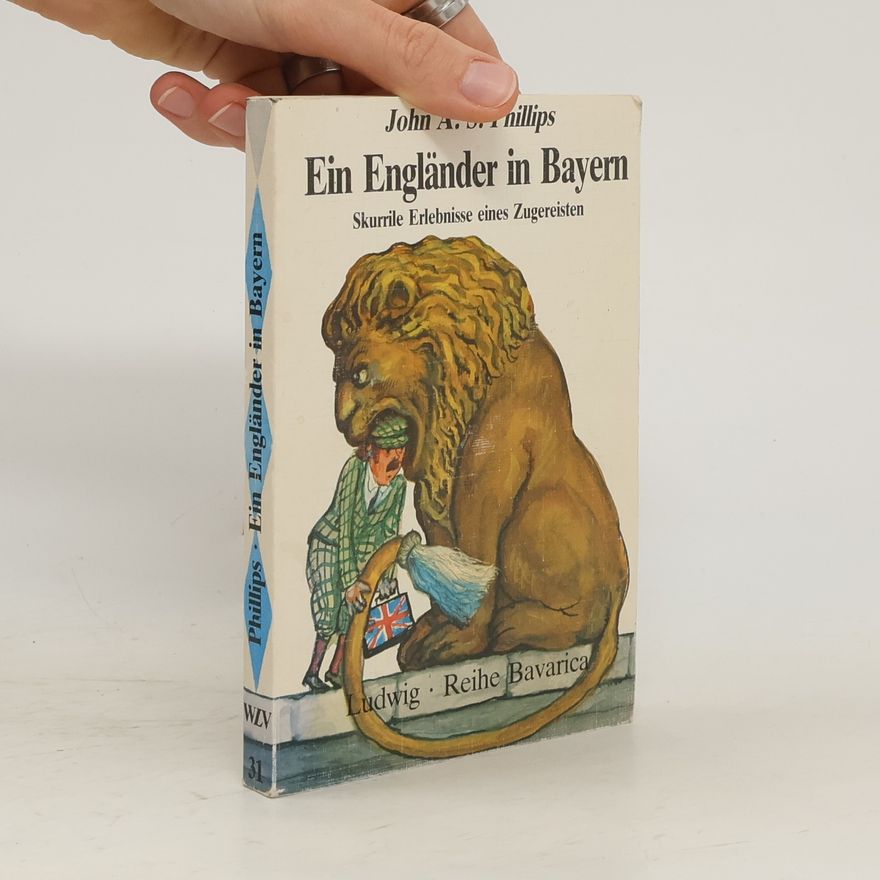 John A. S. Abecasis-Phillips Ein Engländer in Bayern