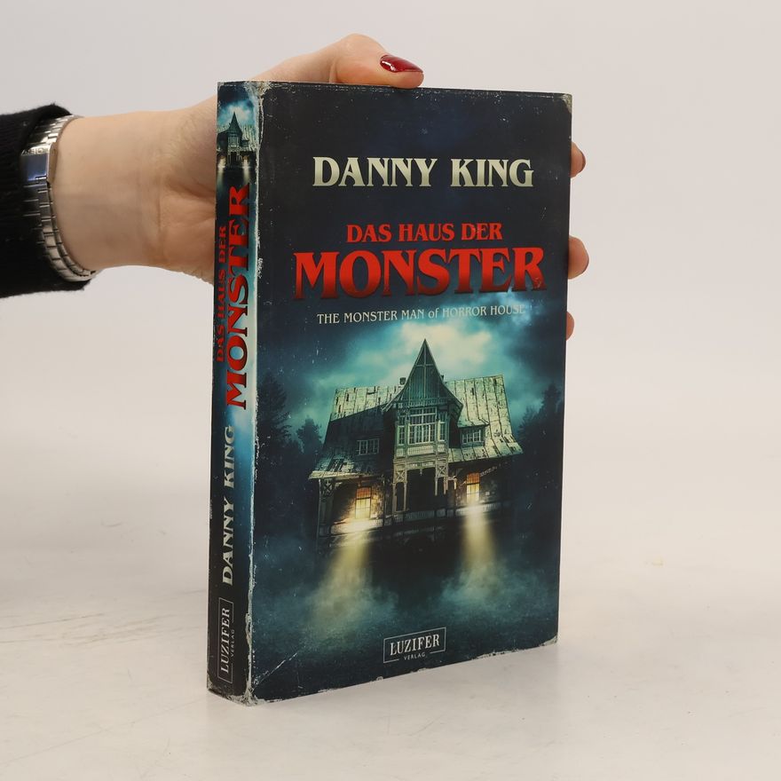 Danny King Das Haus der Monster