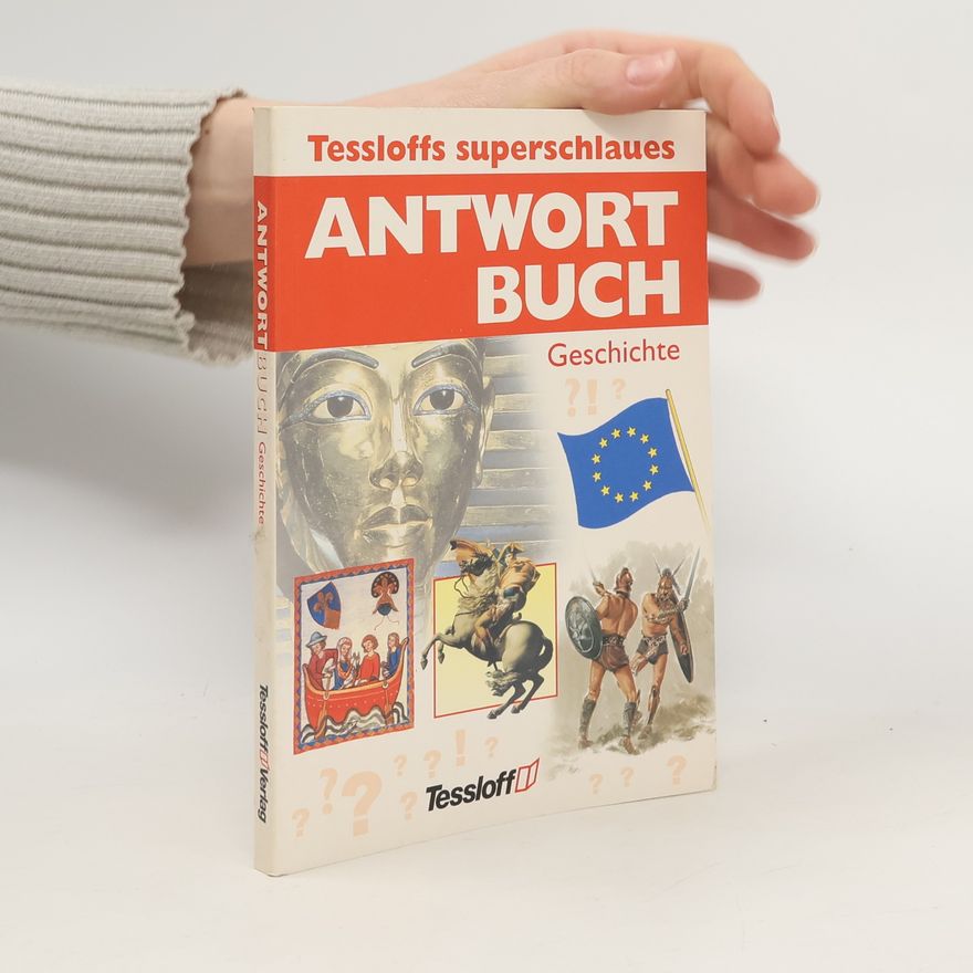 Rainer Köthe Tessloffs superschlaues Antwortbuch Geschichte