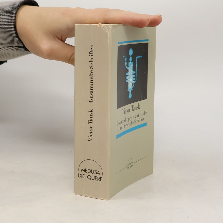 Viktor Tausk Gesammelte psychoanalytische und literarische Schriften