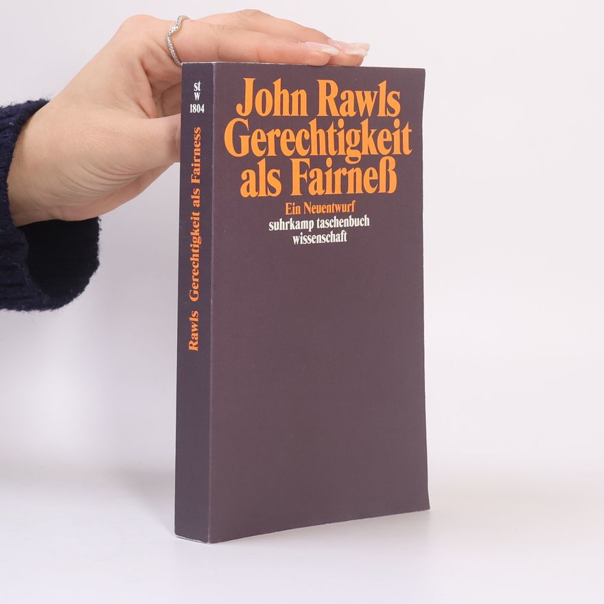 John Rawls Gerechtigkeit als Fairneß
