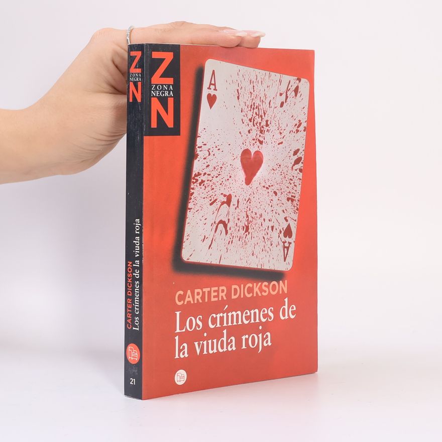 John Dickson Carr Zona Negra - 21: Los crímenes de la viuda roja