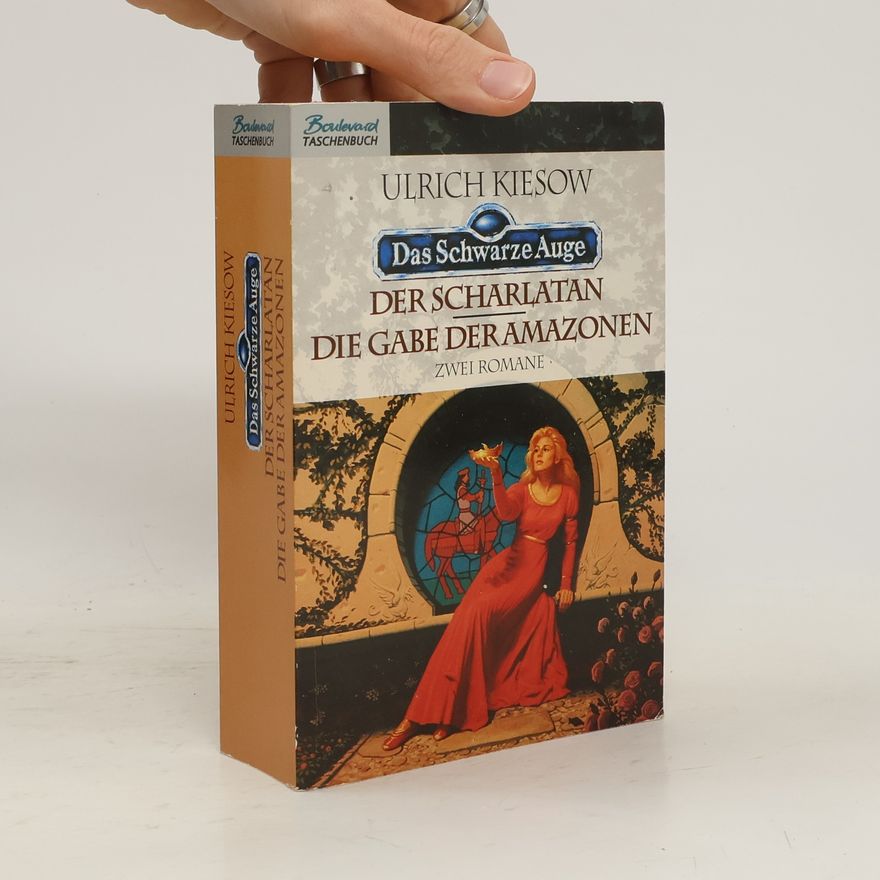 Ulrich Kiesow Der Scharlatan. Die Gabe der Amazonen
