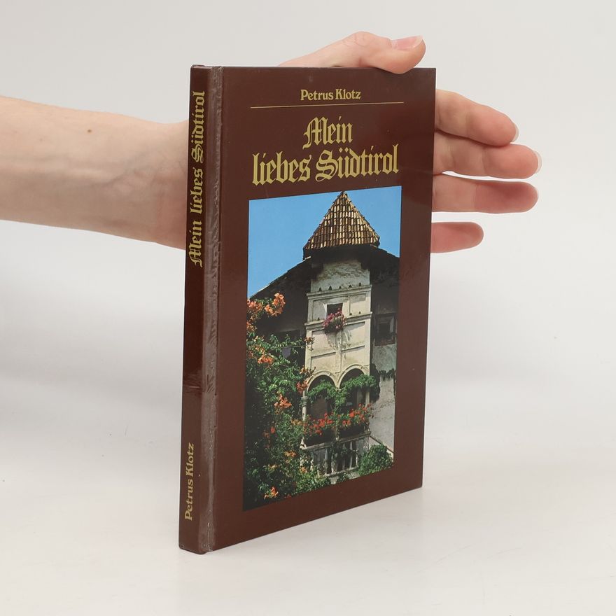 Petrus Klotz Alein liebes Südtirol