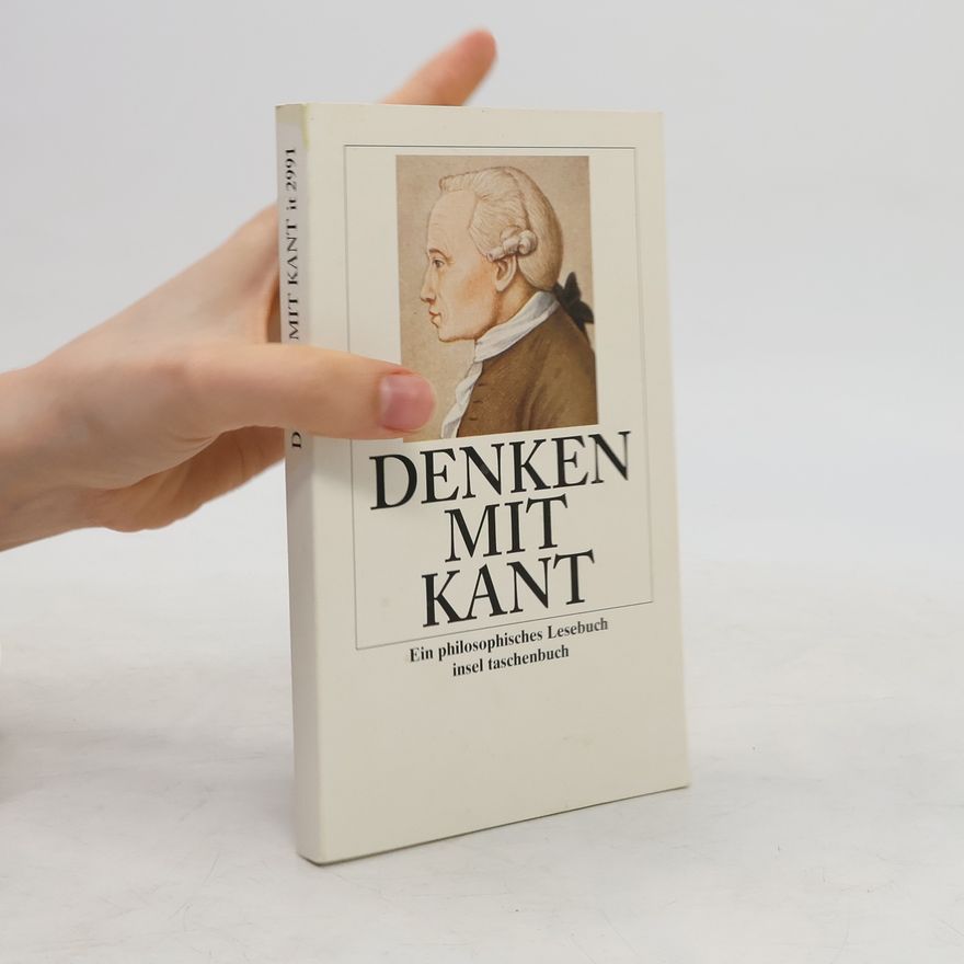 Immanuel Kant Denken mit Kant