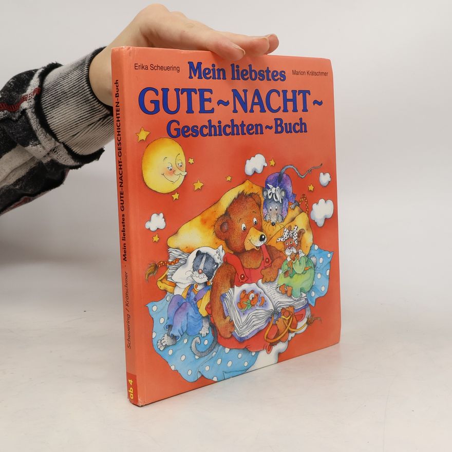 Erika Scheuering Mein liebstes Gute-Nacht-Geschichten-Buch