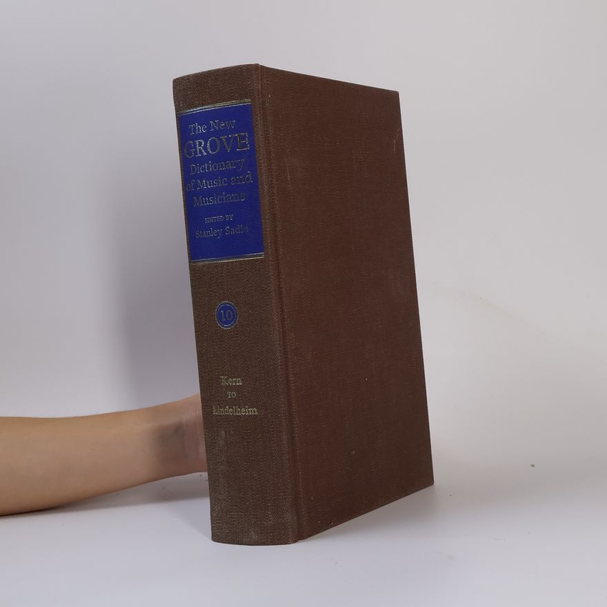 Stanley Sadie The New Grove Dictionary of Music and Musicians 10
