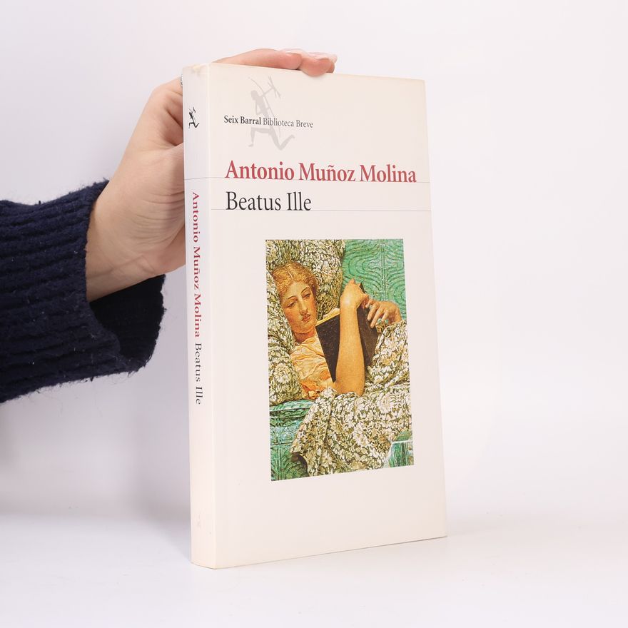 Antonio Muñoz Molina Beatus Ille