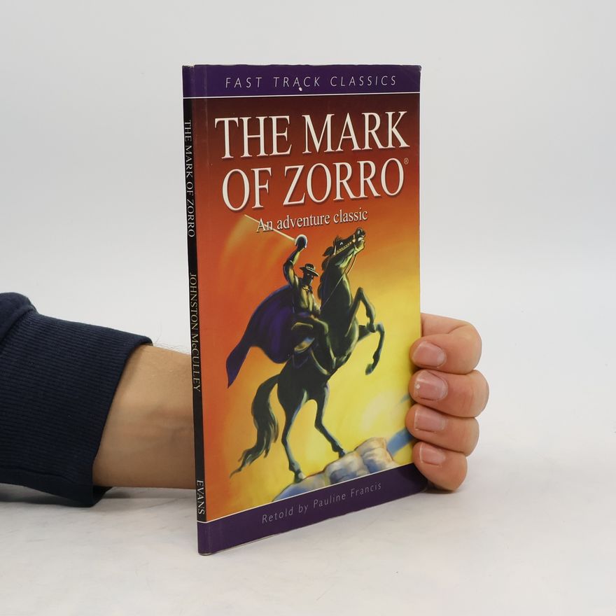 Johnston McCulley The Mark of Zorro