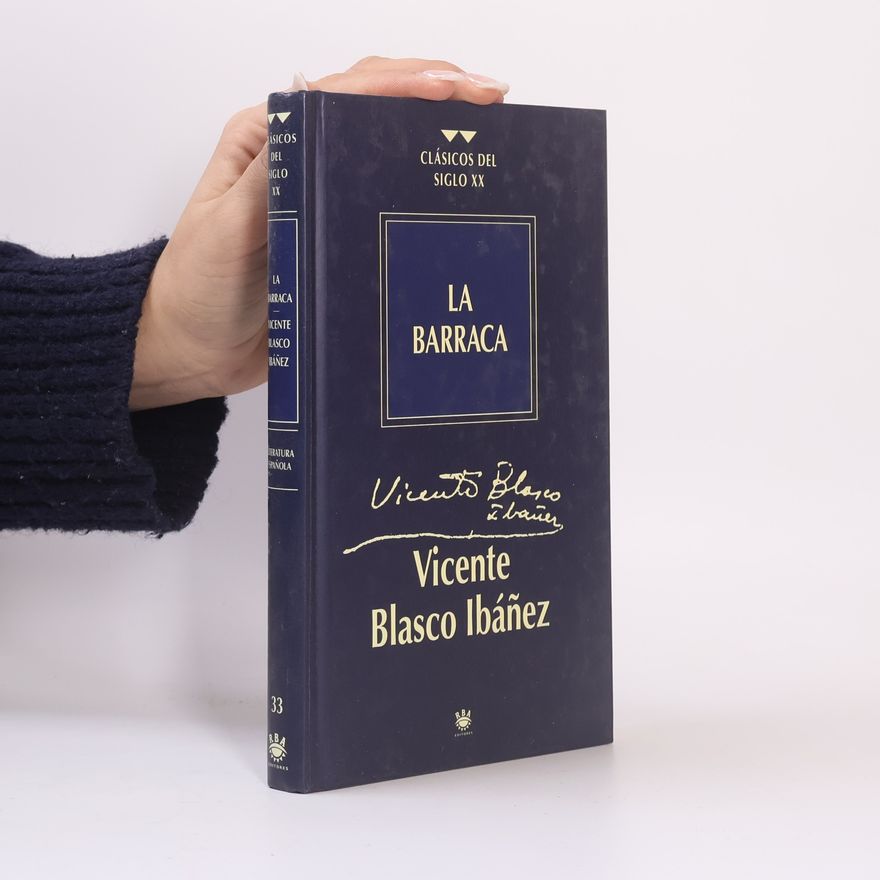 Vicente Blasco Ibáñez La Barraca