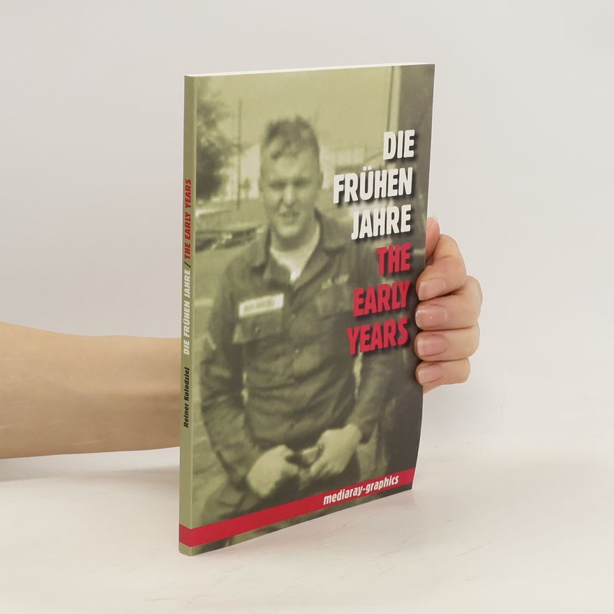 Kolektiv autorů Die fruhen Jahre / The Early Years