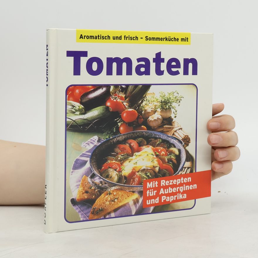 Autorenkollektiv Aromatisch und frisch - Sommerküche mit Tomaten