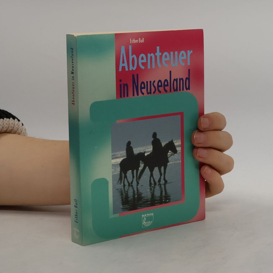 Esther Ball Abenteuer in Neuseeland