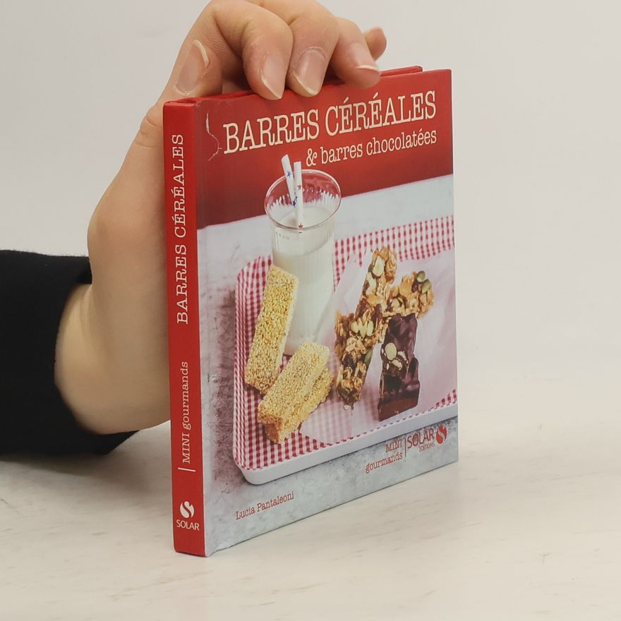 Sophie Dupuis Gaulier Mini gourmands: Barres aux céréales et barres chocolatées