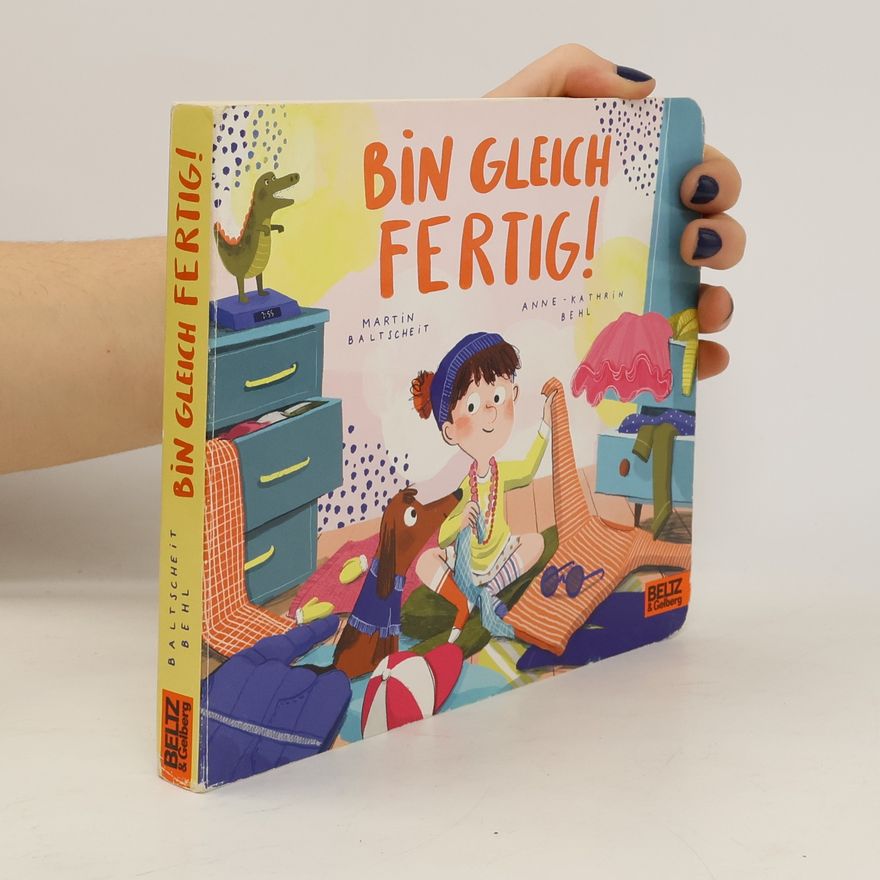 Martin Baltscheit Bin gleich fertig!
