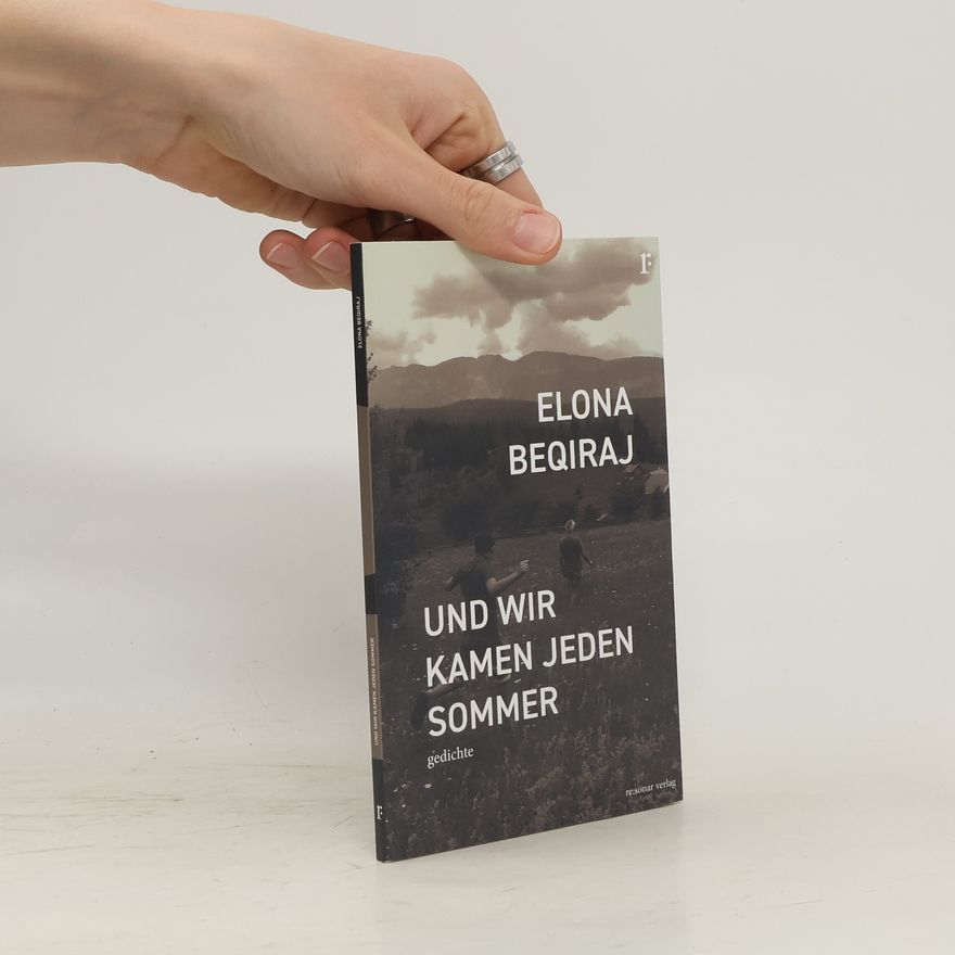 Elona Beqiraj Und wir kamen jeden Sommer