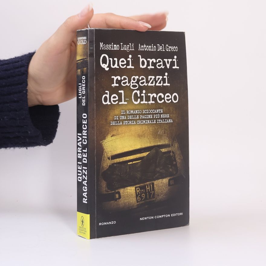 Antonio Del Greco Quei bravi ragazzi del Circeo