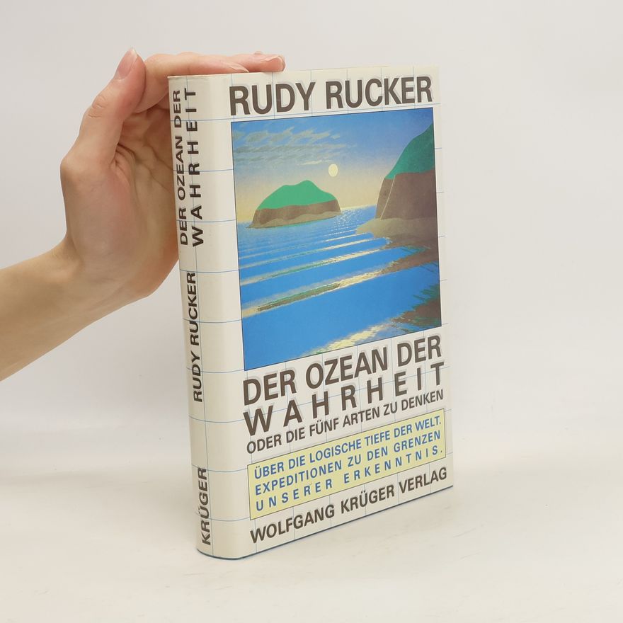 Rudy v. B. Rucker Der Ozean der Wahrheit oder die fünf Arten zu denken