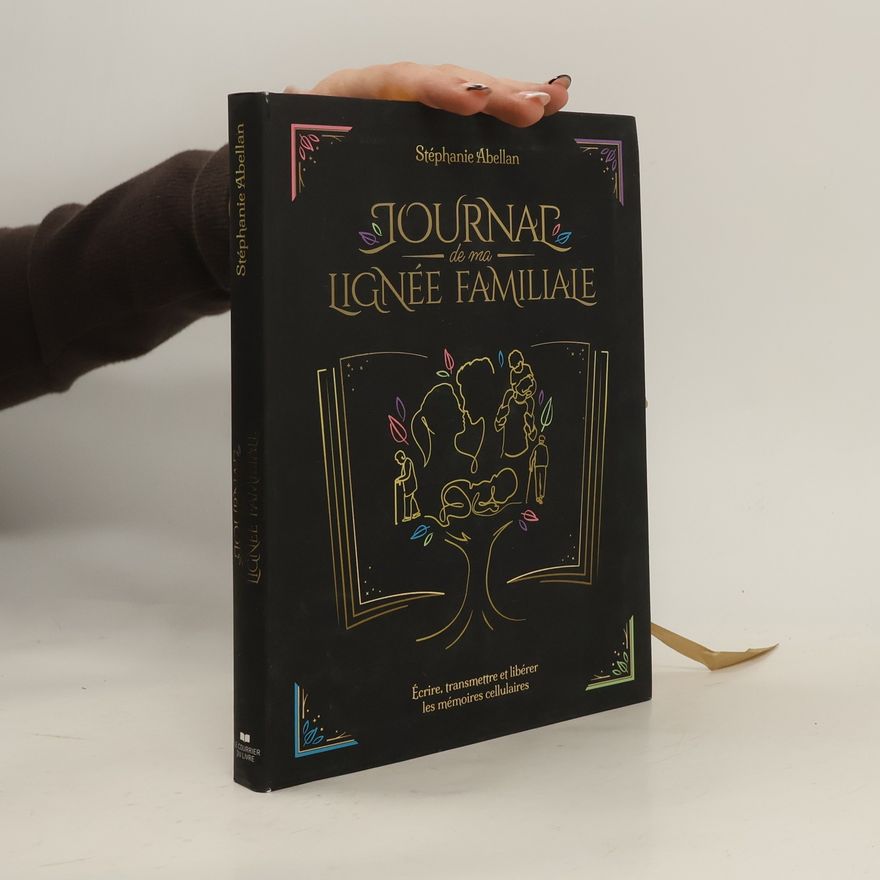 Abellan Stéphanie Journal de ma lignée familiale