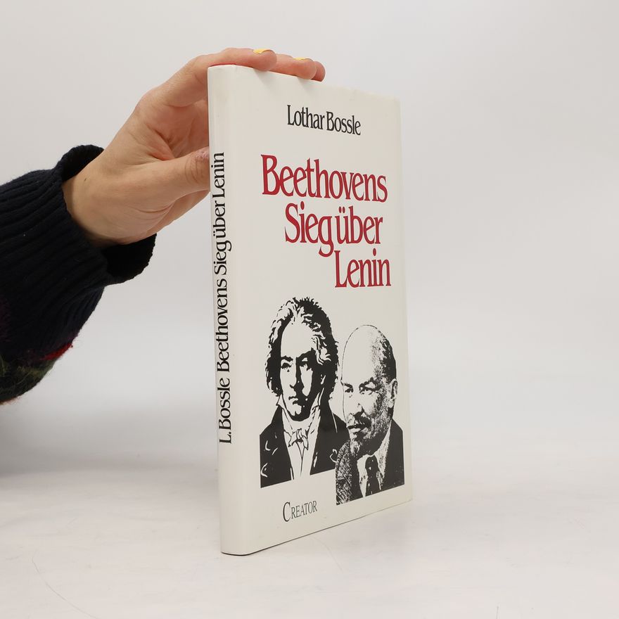 Lothar Bossle Beethovens Sieg über Lenin