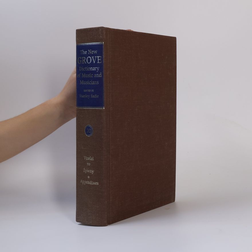 Stanley Sadie The New Grove Dictionary of Music and Musicians 20