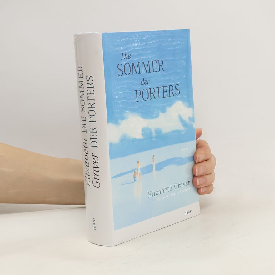 Elizabeth Graver Die Sommer der Porters