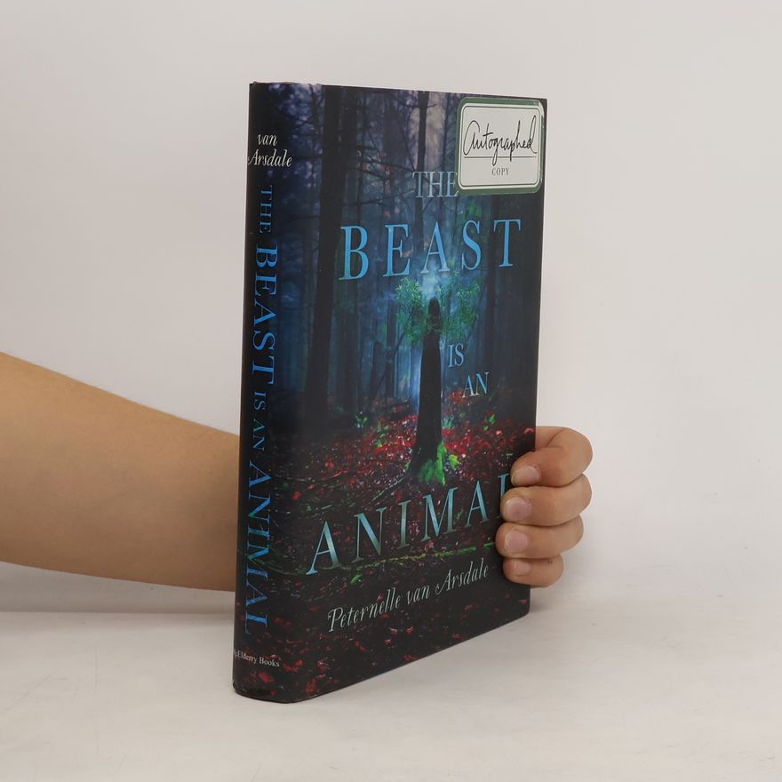 Peternelle Van Arsdale The Beast Is an Animal