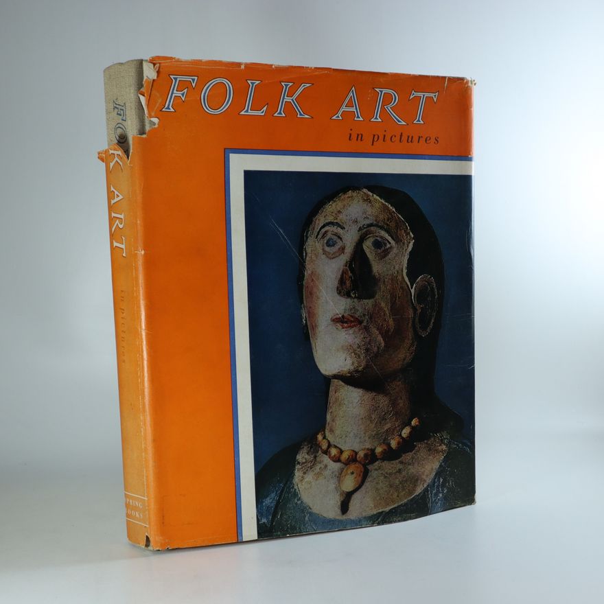 Karel Šourek Folk Art in Pictures. Nature - Human Life - Work