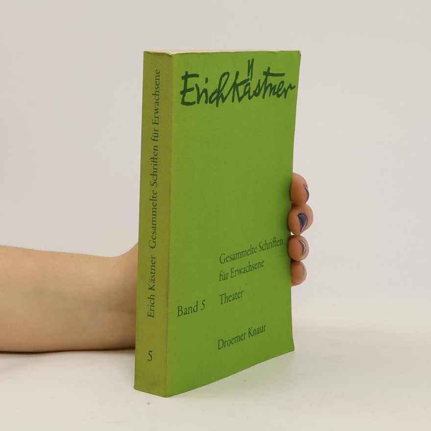 Erich Kästner Gesammelte Schriften für Erwachsene 5