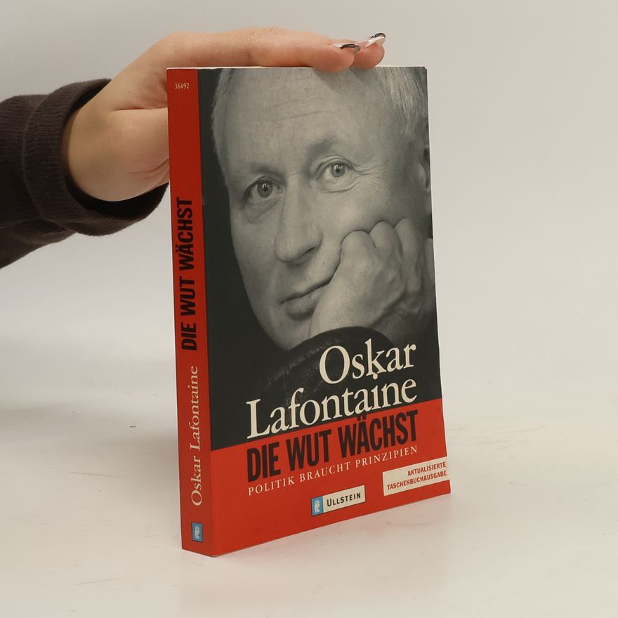 Oskar Lafontaine Die Wut wächst
