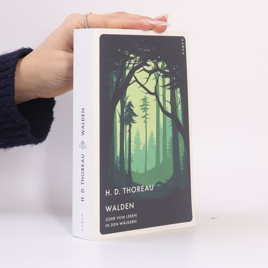 Henry David Thoreau Walden oder Vom Leben in den Wäldern
