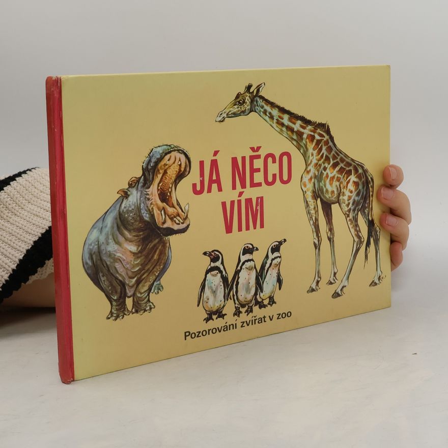 Stefan Elten Já něco vím. Pozorování zvířat v ZOO