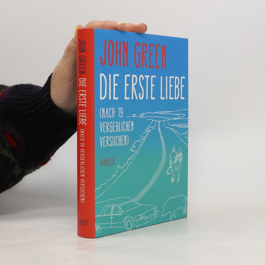 John Green Die erste Liebe