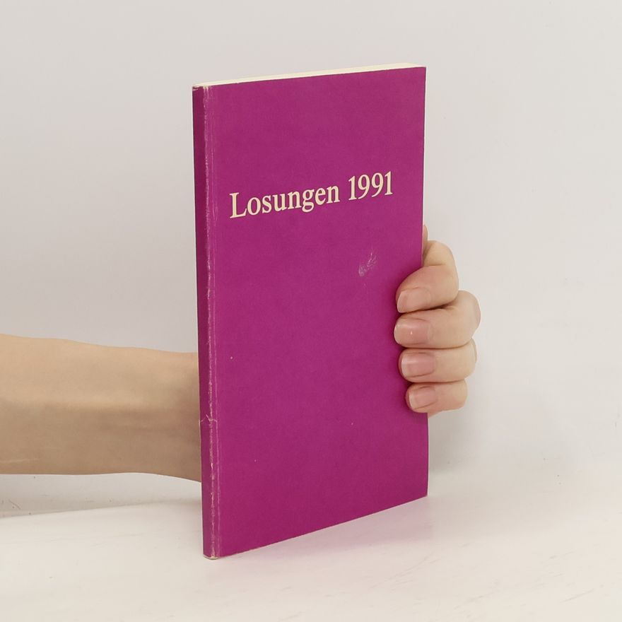 Various authors Die täglichen Losungen und Lehrtexte der Brüdergemeine für das Jahr 1991