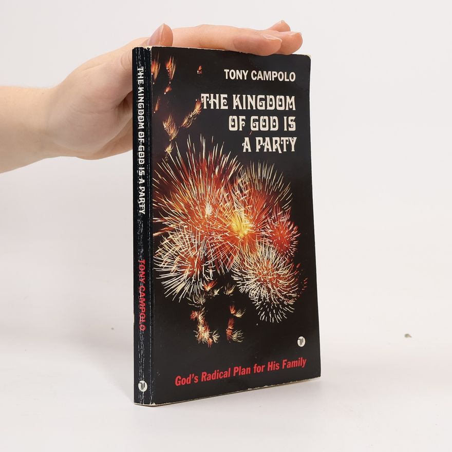 Anthony Campolo The Kingdom of God Is a Party