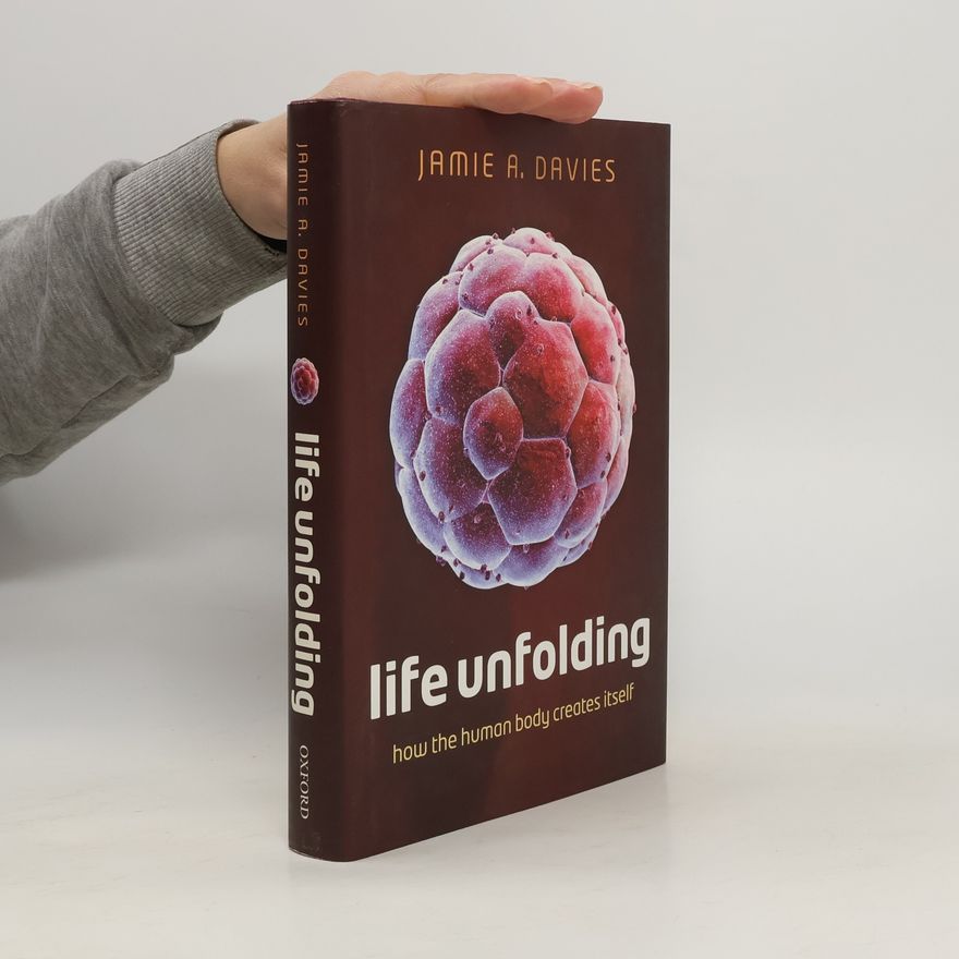 Jamie A. Davies Life Unfolding