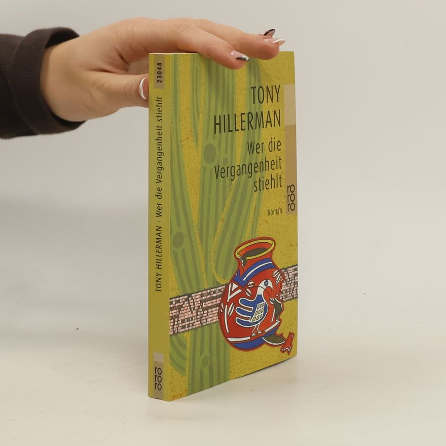Tony Hillerman Wer die Vergangenheit stiehlt