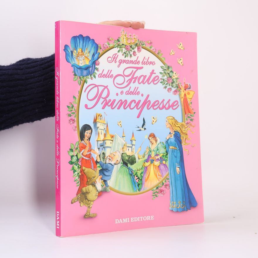 Autorenkollektiv Il grande libro delle fate e delle principesse