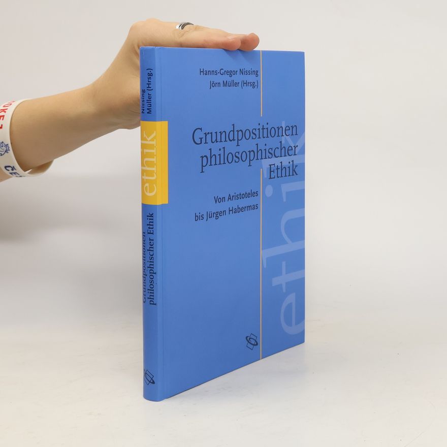 Hanns Gregor Nissing Grundpositionen philosophischer Ethik