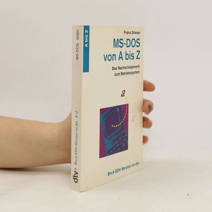 Franz Grieser MS-DOS von A - Z